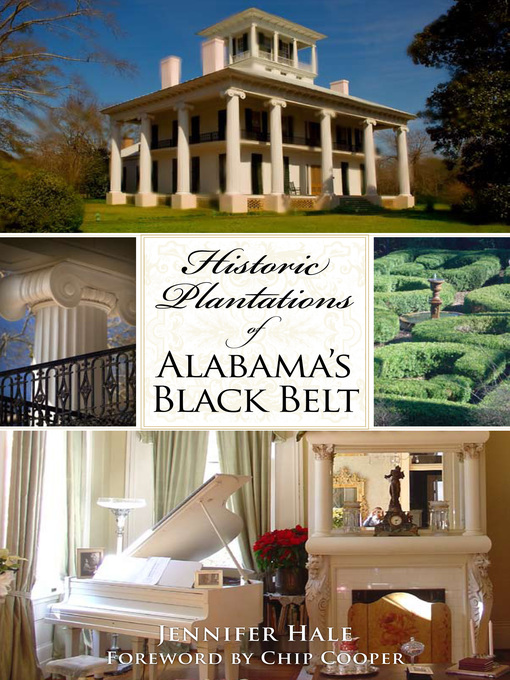 Title details for Historic Plantations of Alabama's Black Belt by Jennifer Hale - Available